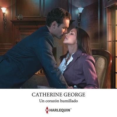 Un corazón humillado - Catherine George, Audio, 9788410749702