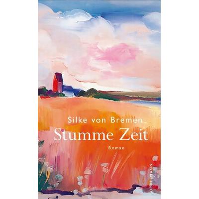 Stumme Zeit, Gebundene Ausgabe von Silke Bremen, Dörlemann, 978-3-03820-137-3