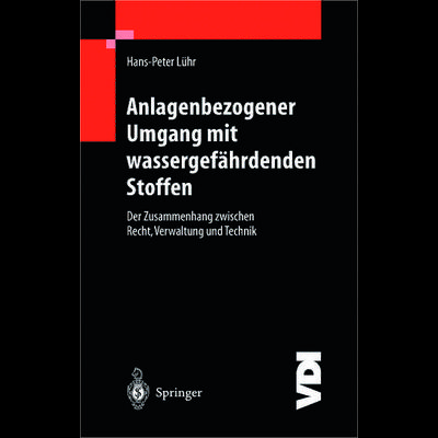 Anlagenbezogener Umgang mit wassergefährdenden Stoffen, Taschenbuch von Hans-Peter Lühr, Springer Berlin, 978-3-642-64156-5