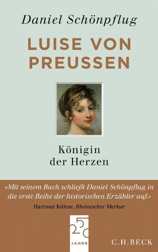 Daniel Schönpflug - Luise von Preußen: Königin der Herzen - Preis vom 19.10.2026 19:33:35 h