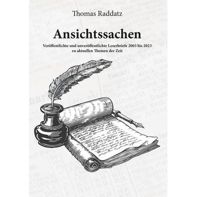 Ansichtssachen, Taschenbuch von Thomas Raddatz, Romeon-Verlag, 978-3-96229-532-5