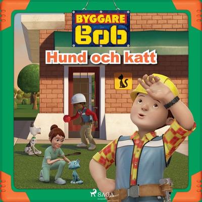 Byggare Bob - Hund och katt - Mattel, Audio, 9788726929850