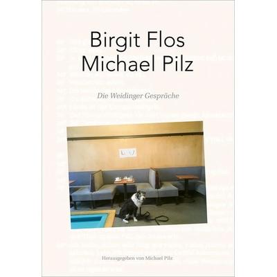 Die Weidinger Gespräche, Taschenbuch von Birgit Flos,Michael Pilz, Bibliothek der Provinz, 978-3-99126-216-9