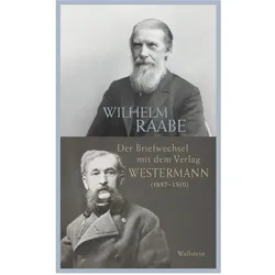 »Wie steht es mit Ihrer neuesten Schöpfung?«, Belletristik von Wilhelm Raabe, Anne Petersen, George Westermann