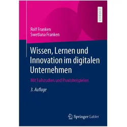 Wissen, Lernen und Innovation im digitalen Unternehmen, Fachbücher von Swetlana Franken, Rolf Franken