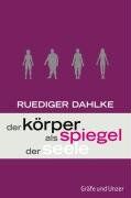 Ruediger Dahlke - Der Körper als Spiegel der Seele (Einzeltitel) - Preis vom 05.10.2026 03:47:11 h