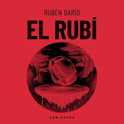 El rubí - Ruben Darío, Audio, 4066004735924