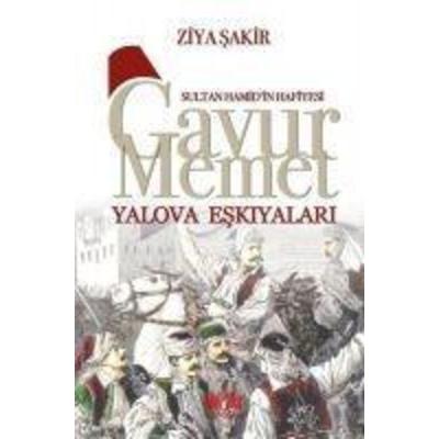 Sultan Hamidin Hafiyesi - Gavur Memet Yalova Eskiyalari, Taschenbuch von Ziya Sakir, Akil Fikir Yayinlari