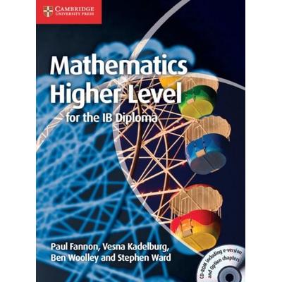 Mathematics for the IB Diploma: Higher Level, Taschenbuch von Paul Fannon,Vesna Kadelburg,Ben Woolley,Stephen Ward, Cambridge University Press,