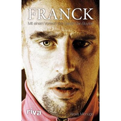 Franck Ribéry, Gebundene Ausgabe von Alexis Menuge, Riva, 978-3-86883-408-6