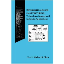 Information-Based Manufacturing, Fachbücher von Michael J. Shaw