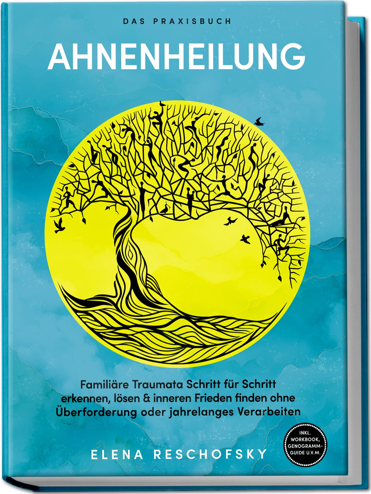Elena Reschofsky - Ahnenheilung – Das Praxisbuch: Familiäre Traumata Schritt für Schritt erkennen, lösen & inneren Frieden finden ohne Überforderung oder jahrelanges Verarbeiten – inkl. Workbook, Genogramm-Guide u.v.m. - Preis vom 11.10.2026 15:43:13 h
