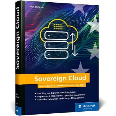 Sovereign Cloud, Gebundene Ausgabe von Nish Sribavan, Rheinwerk Verlag, 978-3-367-11653-9