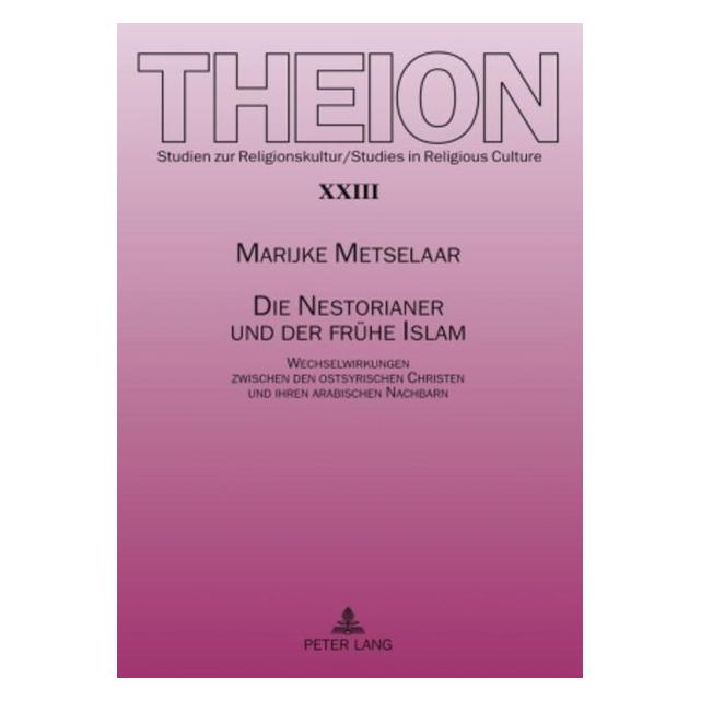 Peter Lang Die Nestorianer und der frühe Islam (Deutsch, Hardcover, Marijke Metselaar) (35141999)