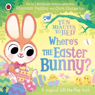 Ten Minutes to Bed: Where's the Easter Bunny?, Gebundene Ausgabe von Rhiannon Fielding, Penguin Books Ltd