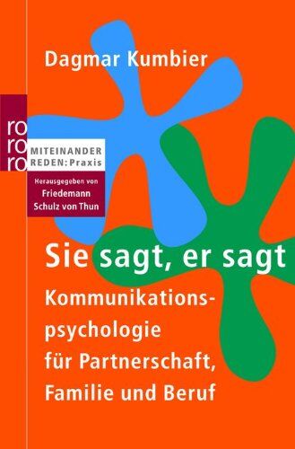 Dagmar Kumbier - Sie sagt, er sagt: Kommunikationspsychologie für Partnerschaft, Familie und Beruf - Preis vom 15.10.2026 23:06:25 h