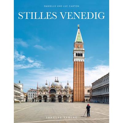 Stilles Venedig, Gebundene Ausgabe von Danielle & Luc Carton, Jonglez Verlag, 978-2-36195-482-6