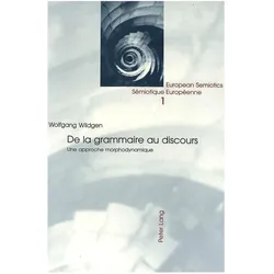De la grammaire au discours, Fachbücher von Wolfgang Wildgen