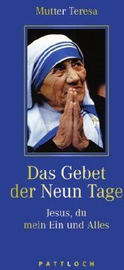 Brian Kolodiejchuk - Mutter Teresa. Das Gebet der Neun Tage: Jesus, Du mein Ein und Alles - Preis vom 12.10.2026 11:37:12 h