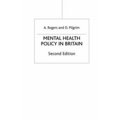 Mental Health Policy in Britain, Gebundene Ausgabe von Anne Rogers,David Pilgrim, Macmillan Education Elt, 978-0-333-94792-0