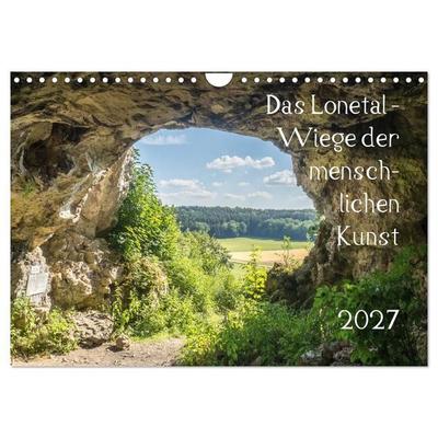 Das Lonetal - Wiege der menschlichen Kunst (Wandkalender 2027 DIN A4 quer), CALVENDO Monatskalender