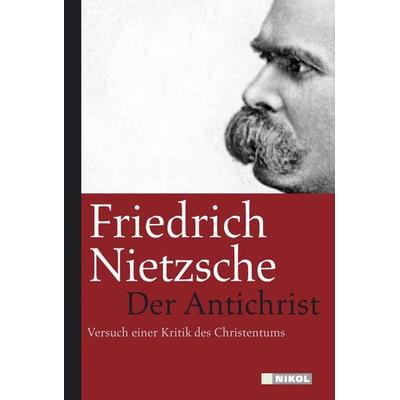 Der Antichrist, Taschenbuch von Friedrich Nietzsche, Nikol, 978-3-937872-73-5