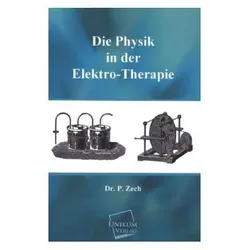 Die Physik in der Elektro-Therapie, Fachbücher von Peter Zech
