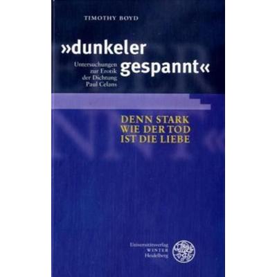 'dunkeler gespannt'; Gebundene Ausgabe von Timothy Boyd, Universitätsverlag Winter GmbH Heidelberg, 978-3-8253-5176-2