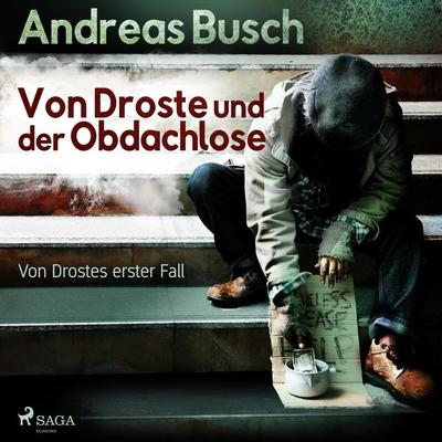 Von Droste und der Obdachlose - Von Drostes erster Fall - Von Droste, 1 (Ungekürzt) - Andreas Busch, Audio, 9788726034622
