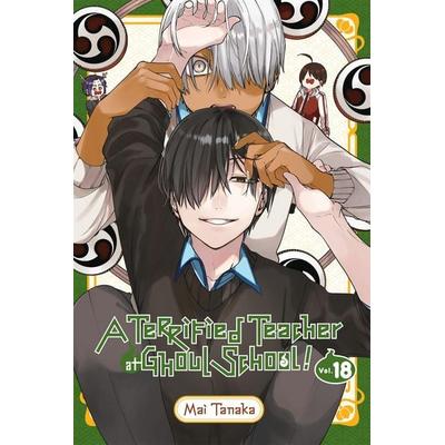 A Terrified Teacher at Ghoul School!, Vol. 18, Taschenbuch von Mai Tanaka, Yen Press