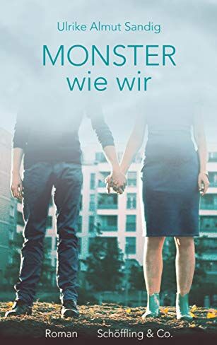 Sandig, Ulrike Almut - Monster wie wir: Roman - Preis vom 09.10.2026 07:28:09 h