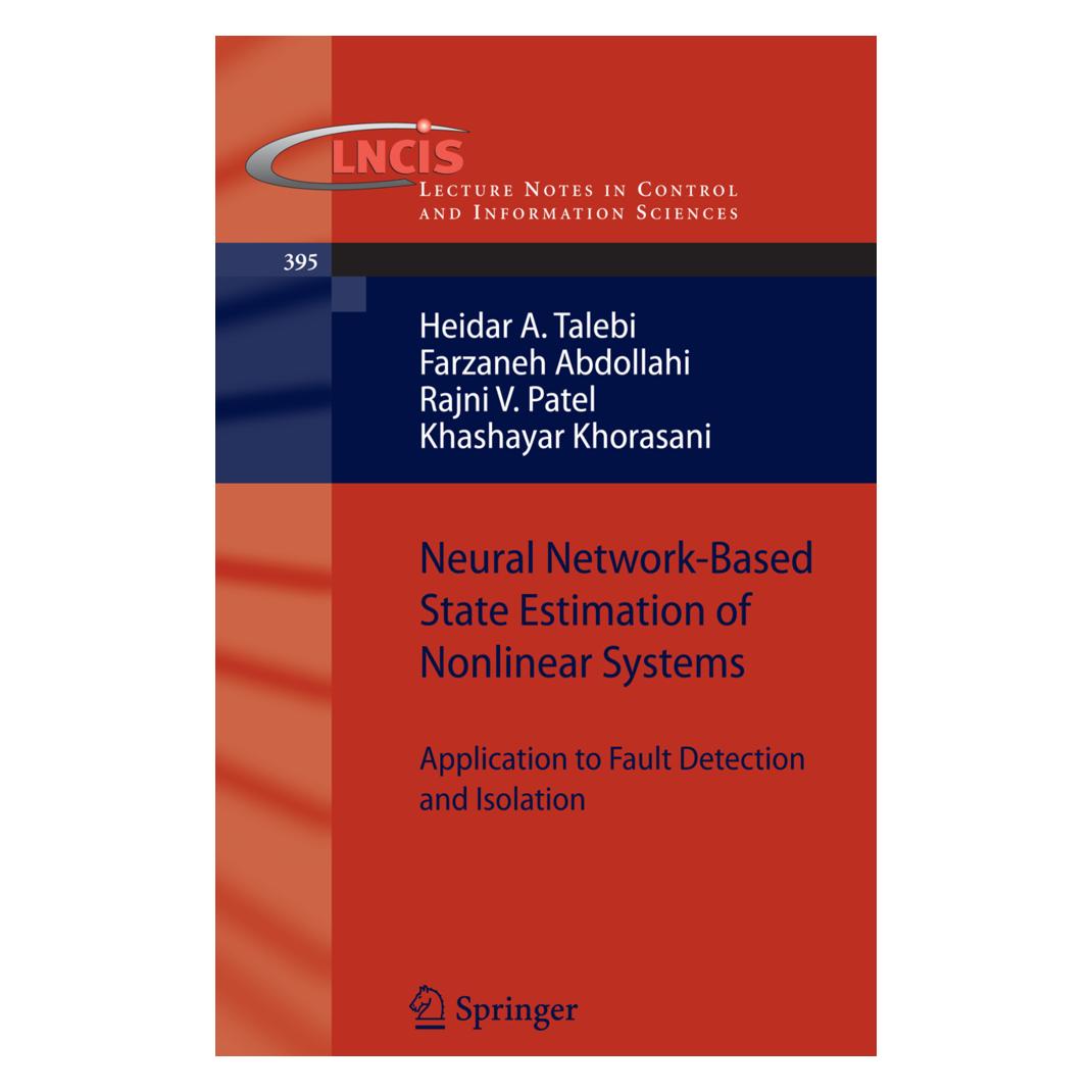Springer Neural Network-Based State Estimation of Nonlinear Systems (Englisch, Farzaneh Abdollahi, Heidar A. Talebi, Khashayar Khorasani, Rajni V. Patel) (9781441914378)
