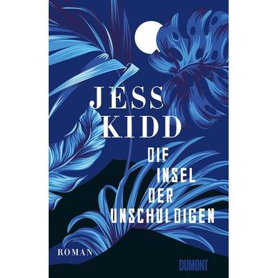 Die Insel der Unschuldigen, Gebundene Ausgabe von Jess Kidd, DuMont Buchverlag