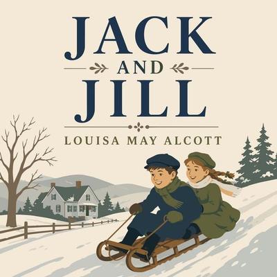 Jack and Jill - Louisa May Alcott, Audio, 9784584831052