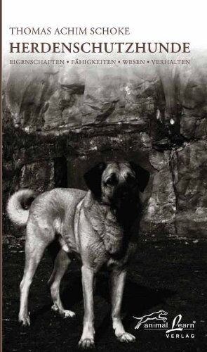 Thomas Achim Schoke - Herdenschutzhunde - Preis vom 06.10.2026 07:26:00 h