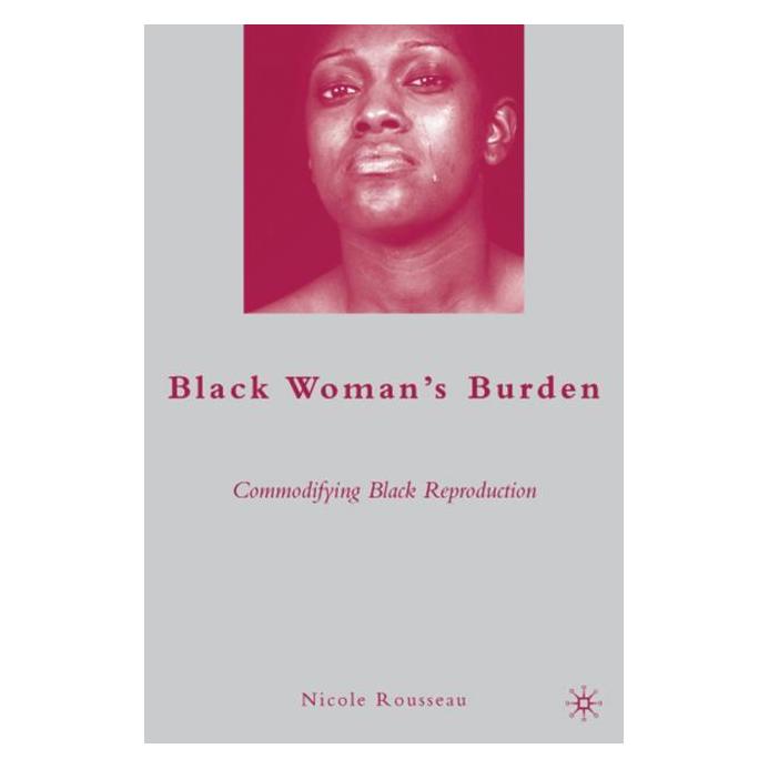 Palgrave Macmillan Rousseau:Black Womans Burden (Englisch, Hardcover, N. Rousseau) (63046138)