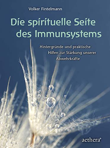 Volker Fintelmann - Die spirituelle Seite des Immunsystems: Praktische Hilfen zur Stärkung unserer Abwehrkräfte (aethera) - Preis vom 09.10.2026 07:28:09 h