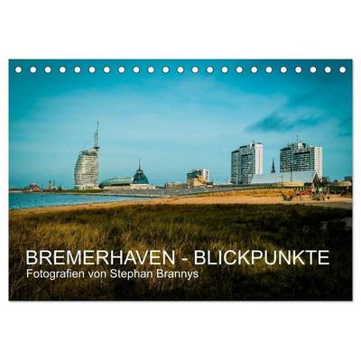 Bremerhaven - Blickpunkte (Tischkalender 2027 DIN A5 quer), CALVENDO Monatskalender