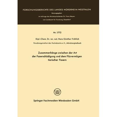 Zusammenhänge zwischen der Art der Faserschädigung und dem Filzvermögen tierischer Fasern, Taschenbuch von Hans Günther Fröhlich, VS Verlag für