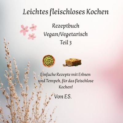 Leichtes fleischloses Kochen, Gebundene Ausgabe von Elise Sinclair, Tredition, 978-3-384-99405-9