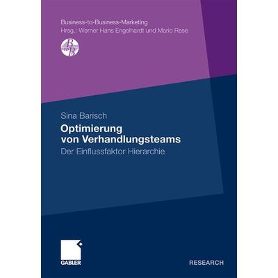Optimierung von Verhandlungsteams, Taschenbuch von Sina Barisch, Betriebswirtschaftlicher Verlag Gabler, 978-3-8349-2644-9