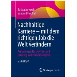 Nachhaltige Karriere – mit dem richtigen Job die Welt verändern, Fachbücher von Sandra Broschat, Saskia Juretzek