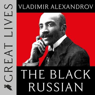The Black Russian - Vladimir Alexandrov, Audio, 9781035926701