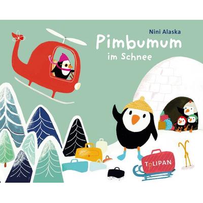 Pimbumum im Schnee, Gebundene Ausgabe von Nini Alaska, Tulipan, 978-3-86429-505-8