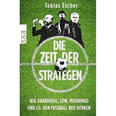 Die Zeit der Strategen, Taschenbuch von Tobias Escher, Rowohlt Taschenbuch