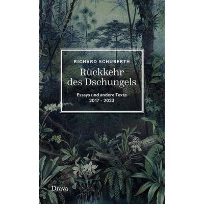 Rückkehr des Dschungels, Gebundene Ausgabe von Richard Schuberth, Drava, 978-3-99138-039-9