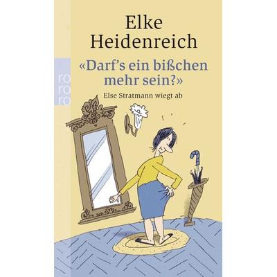 'Darf's ein bisschen mehr sein?'; Taschenbuch von Elke Heidenreich, Rowohlt Taschenbuch
