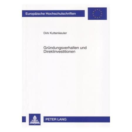 Peter Lang Gründungsverhalten und Direktinvestitionen (Softcover, Dirk Kuttenkeuler) (56031621)