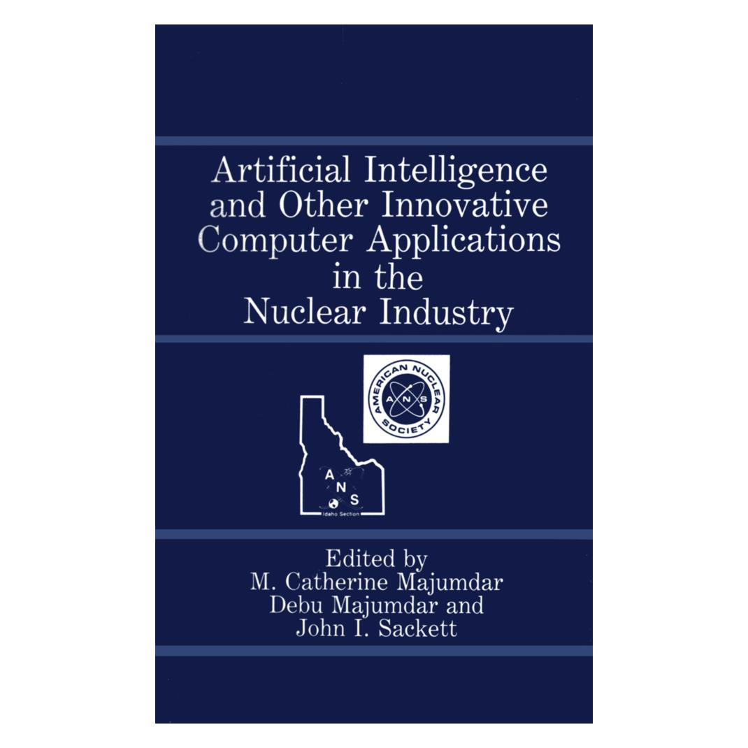 Springer Artificial Intelligence and Other Innovative Computer Applications in the Nuclear Industry (Englisch, Softcover, M. Catherine Majumdar) (55539780)
