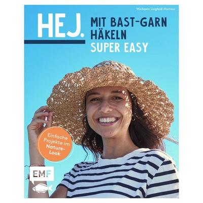 Hej. Mit Bast-Garn häkeln super easy, Taschenbuch von Michaela Lingfeld-Hertner, Edition Michael Fischer / EMF Verlag, 978-3-7459-1587-7